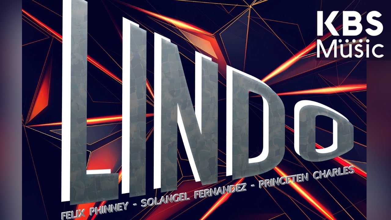 FELIX PHINNEY- LINDO - (FEAT. SOLANGEL FERNANDEZ & PRINCETEN CHARLES) - KBSMUSIC