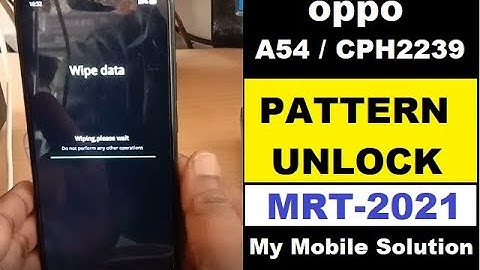 OPPO A54 (CPH-2239) Pattern Unlock | With MRT Dongle｜ 1 Click 100% Tasted Offline