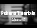 Pshena Tutorial: Qafa 3