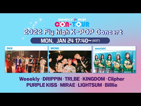 [LIVE] SIMPLY K-POP CON-TOUR (📍2022 Fly high K-POP Concert) | DKB, MCND, woo!ah!, Weeekly, DRIPPIN