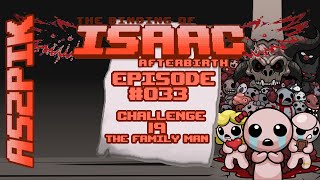 Binding of Isaac Afterbirth #33 - Challenge 19 : The Family Man