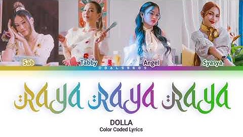 DOLLA - Raya Raya Raya [Color Coded Lyrics]