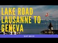 Driving Lausanne to Geneva Switzerland🇨🇭 | Lake Road 4K