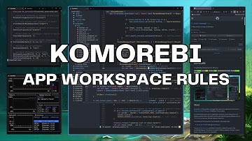 Application Workspace Rules Customization Tutorial | Komorebi | Windows 11 Tiling Window Manager