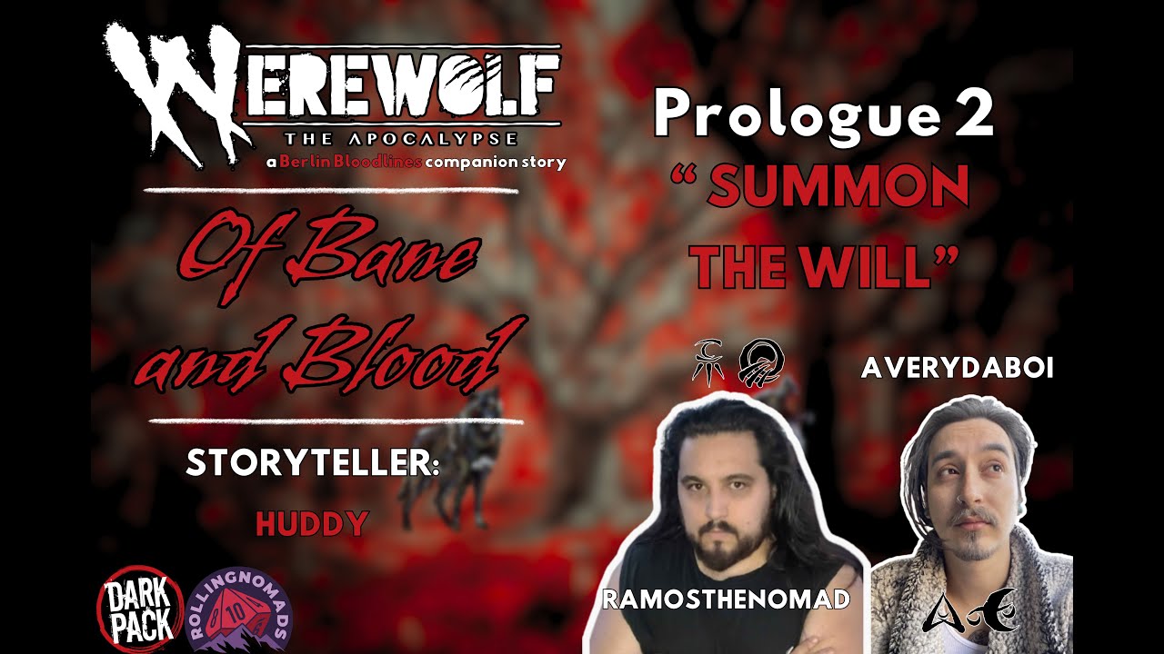 Of Bane and Blood - A W5 Chronicle - Prologue 2 - "Summon the Will