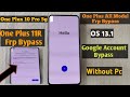One Plus 10 Pro 5g Frp Bypass Latest Security | All One Plus Os 13.1 Frp Bypass Without Pc |
