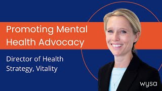 How do Vitality Insurance Promote Mental Health Advocacy? - A discussion with Wysa.