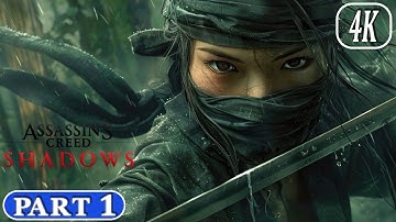 ASSASSINS CREED SHADOWS Gameplay Walkthrough Part 1 FULL GAME [4K 60fps PC] ULTRA - No Commentary