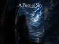 A Piece of Sky Dark melancholic rock song with female vocals. Atmospheric night music