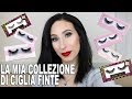 La Mia Collezione di Ciglia Finte 😍 | Giulia Bencich