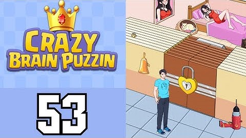 Crazy Brain Puzzle Level 53 Unlock All | Game Walkthrough