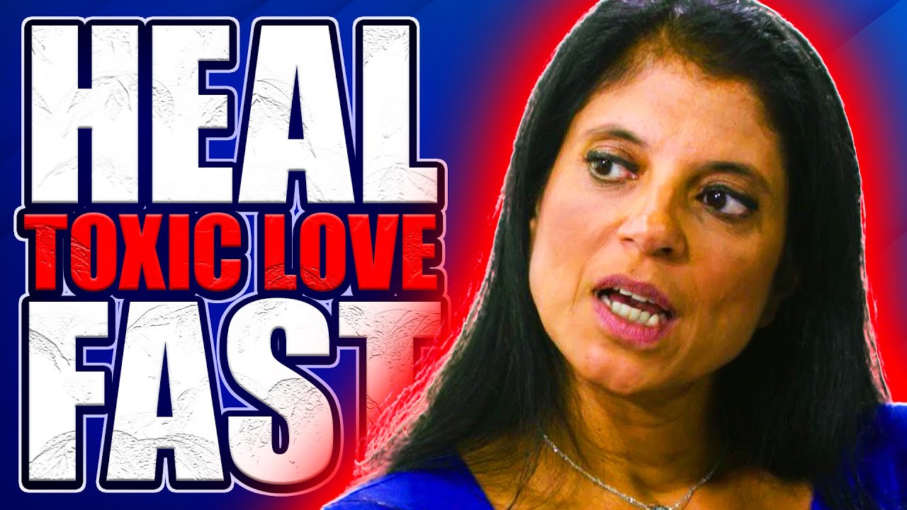 How To LET GO, MOVE ON & HEAL From A Toxic Relationship