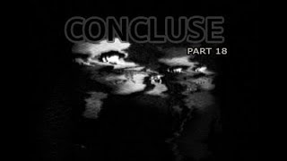 CONCLUSE - Part 18 - Infected Manifold