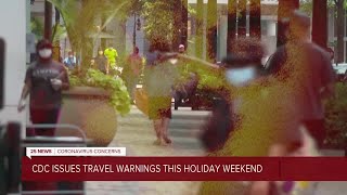 CDC issues travel warning this holiday weekend