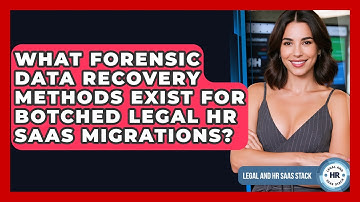 What Forensic Data Recovery Methods Exist For Botched Legal HR SaaS Migrations?