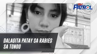 Dalagita patay sa rabies sa Tondo | TV Patrol