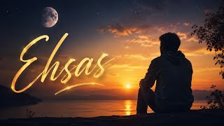 Ehsas -   | Songlake  Music 