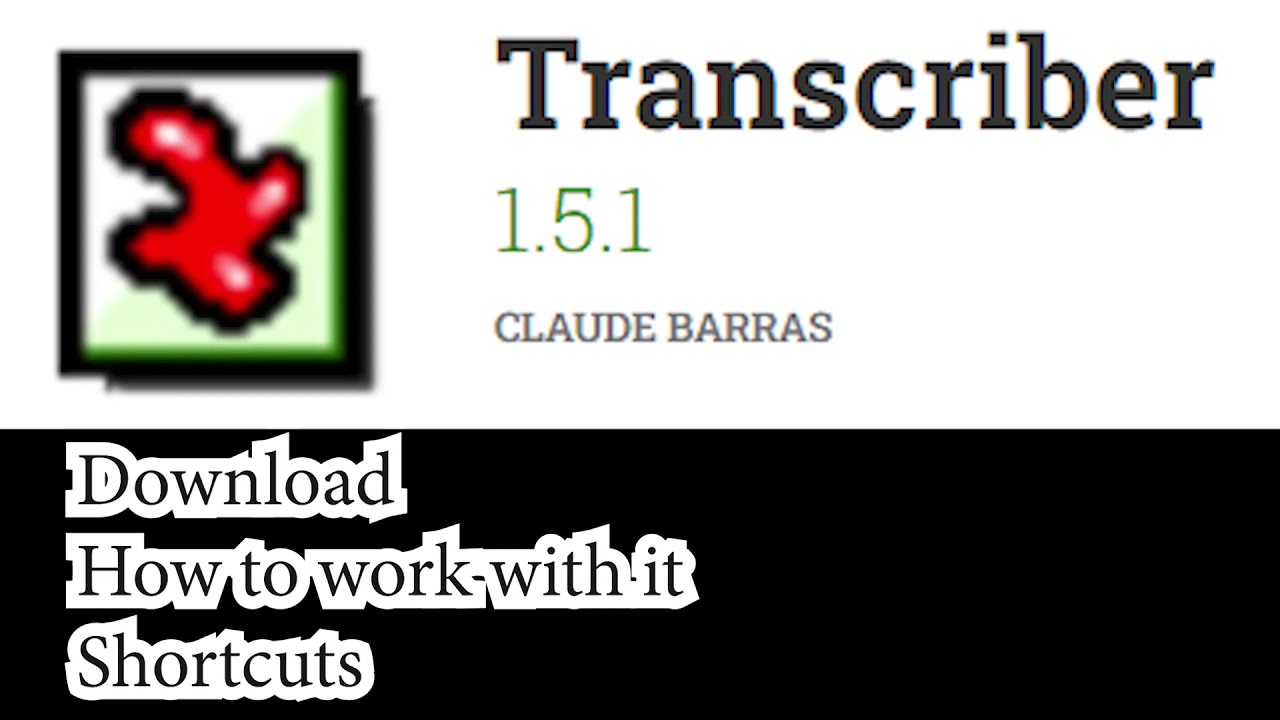 Transcriber Tutorial - Everything you need to know