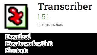 Transcriber Tutorial - Everything you need to know