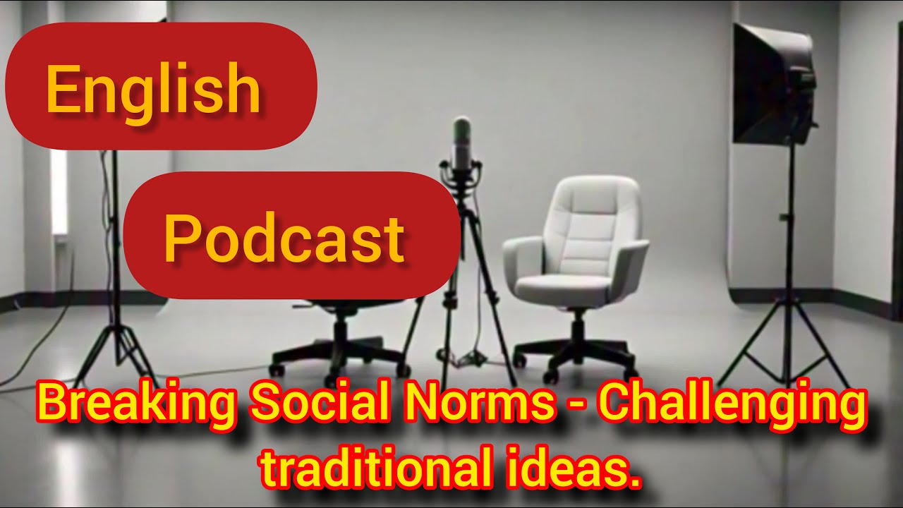 for beginners | Breaking Social Norms – Challenging traditional ideas | easy English speaking