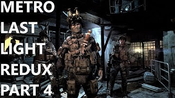 Metro Last Light Redux Walkthrough Part 4 PC 4K