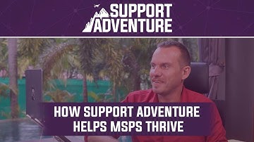 How Support Adventure Helps MSPs Thrive: Insights from Founder Eric Muth