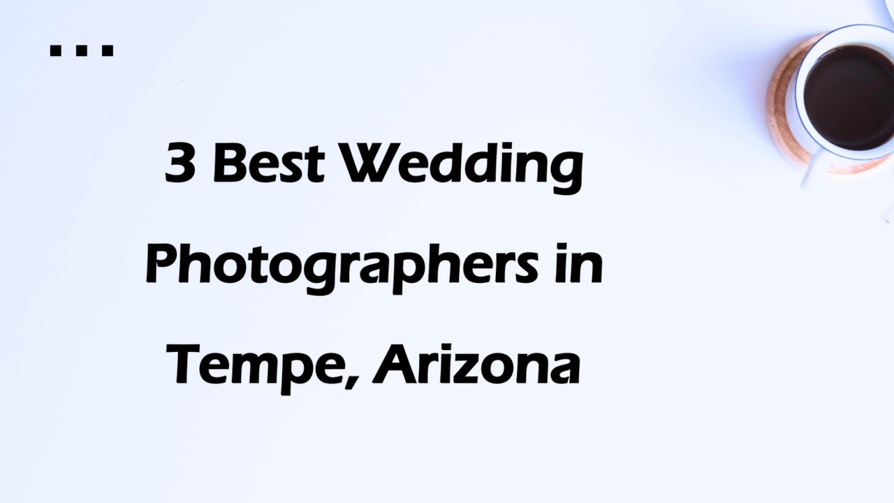 3 Best Wedding Photographers in Tempe, Arizona | Wedding Photography