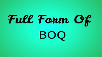 Full Form Of BOQ