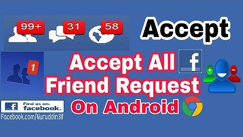 Accept all facebook friend request On Android ᴴᴰ