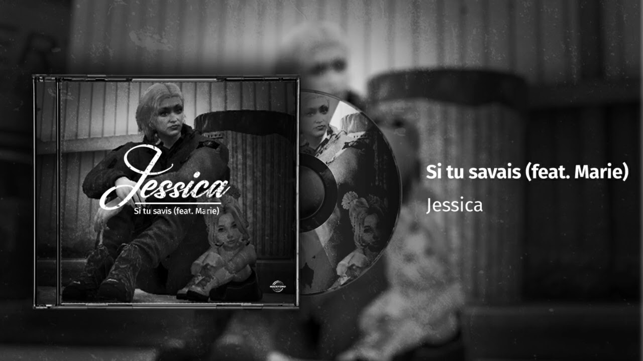 [FLASHBACK V3] Jessica - Si tu savais ft. Marie