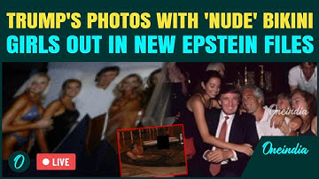 Epstein Files LIVE: Disturbing Images of Trump and Clinton With ‘Bikini Girls’ Out  After Release