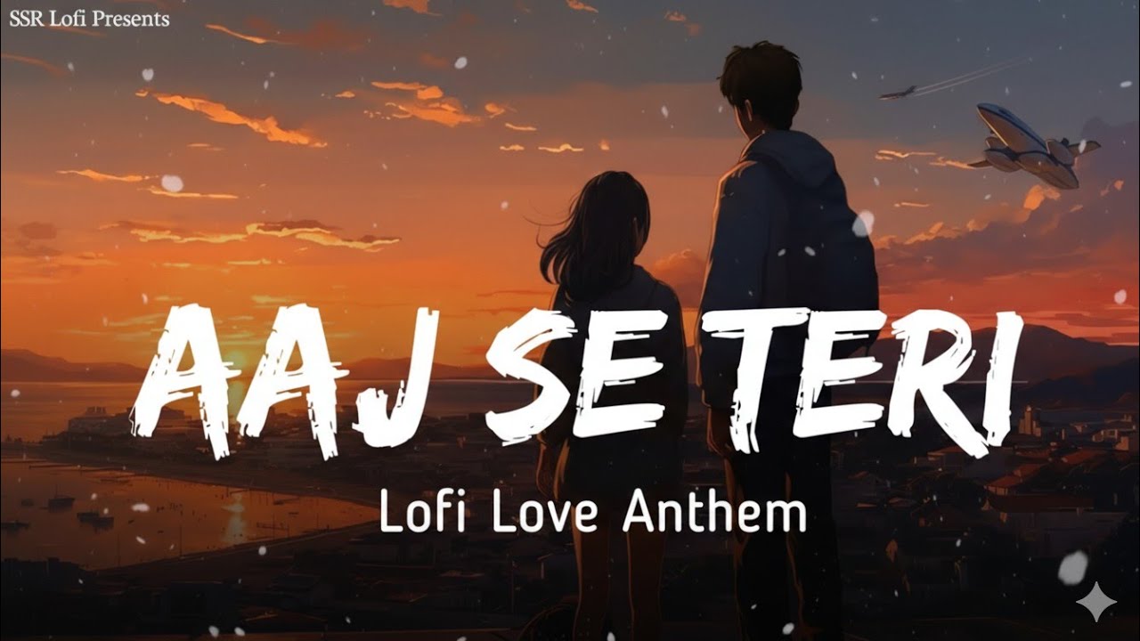 Aaj Se Teri (Slowed + Reverb) | Arijit Singh | Padman | Akshay Kumar, Radhika Apte | SSR Lofi
