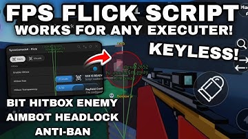 [FPS]🔫Flick Script Pastebin **KEYLESS** Aimbot HeadLock with Hitbox Very OP | Undetected Safe