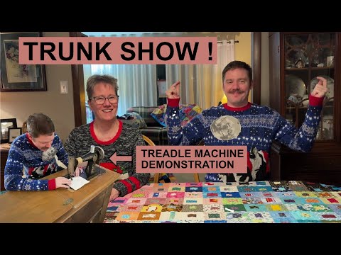 Trunk Show: These are the Quilts my Mom Made - And an Antique Sewing Machine Demonstration !