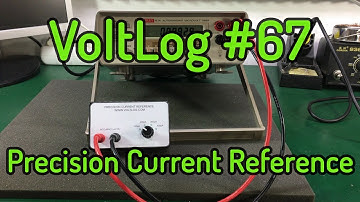 Voltlog #67 - Precision Current Reference Using REF200