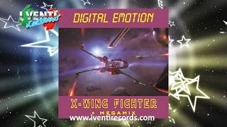 Digital Emotion - X-Wing Fighter HI NRG