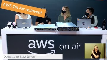 AWS re:Invent 2021 - AWS On Air ft. Outposts 1U & 2U Server | AWS Events