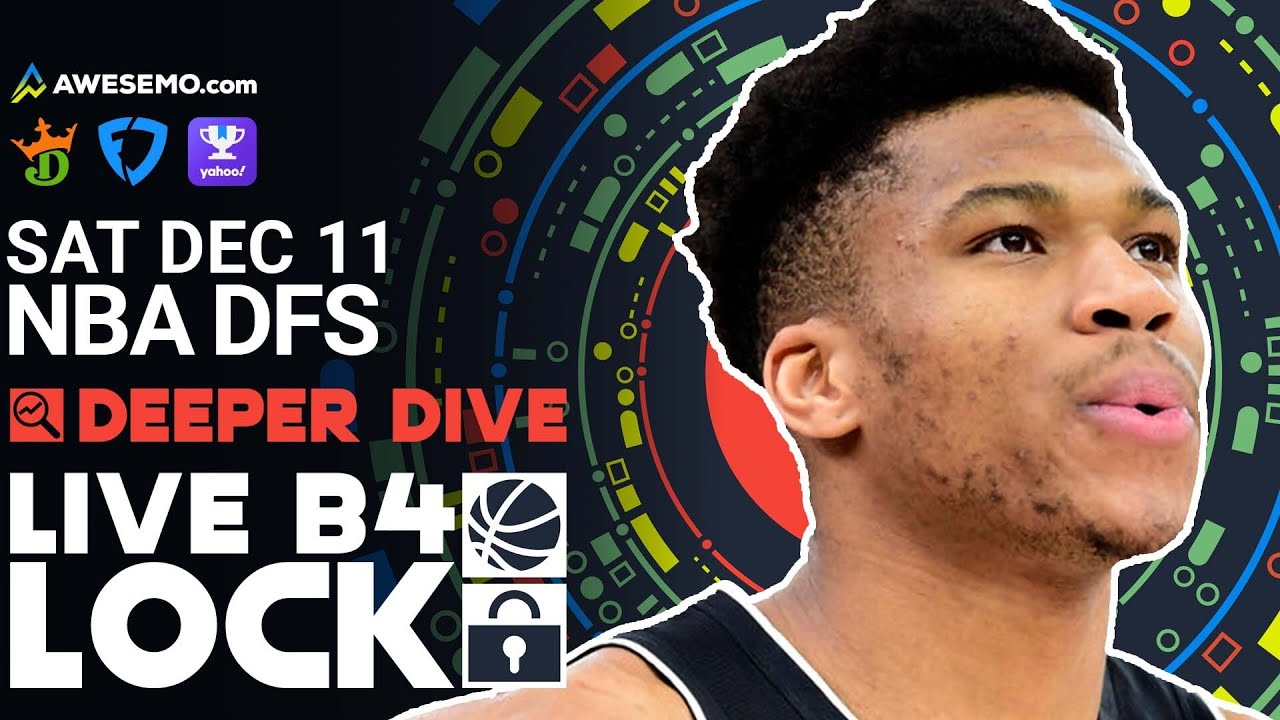 NBA DFS Picks 12/11/21 Deeper Dive & Live Before Lock YouTube