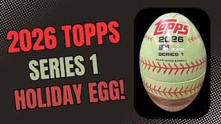 BASEBALL CARDS IN AN EGG! 2026 TOPPS SERIES 1 BASEBALL HOLIDAY EGG! HOLIDAY PARALLELS! #topps