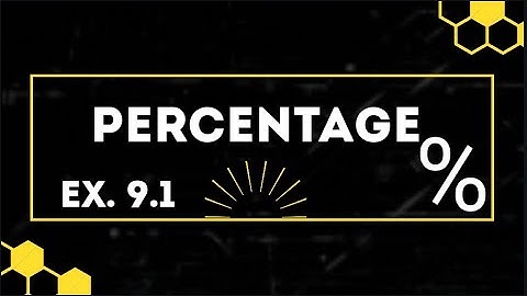 Percentage class-8 Ex.9.1 Part-2