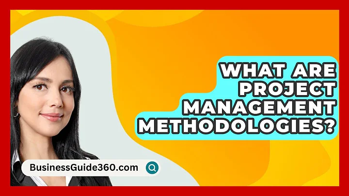 What Are Project Management Methodologies? - BusinessGuide360.com
