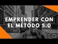 EMPRENDE CON EL MÉTODO 5.0