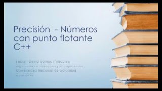 Precisión - Números de punto flotante - C++