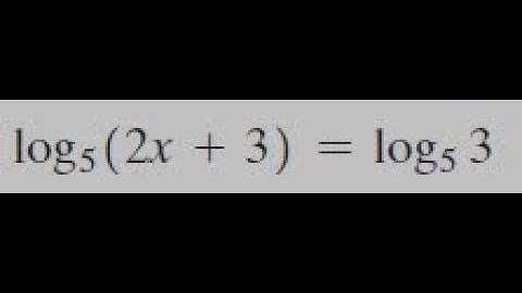 log5(2x+3) = log5(3), solve for x