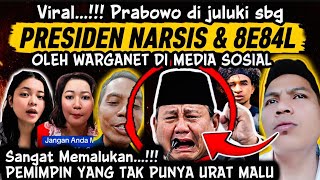 Viral‼️ Prabowo Dubbed a Narcissistic, Stubborn, and Shameless President by Netizens