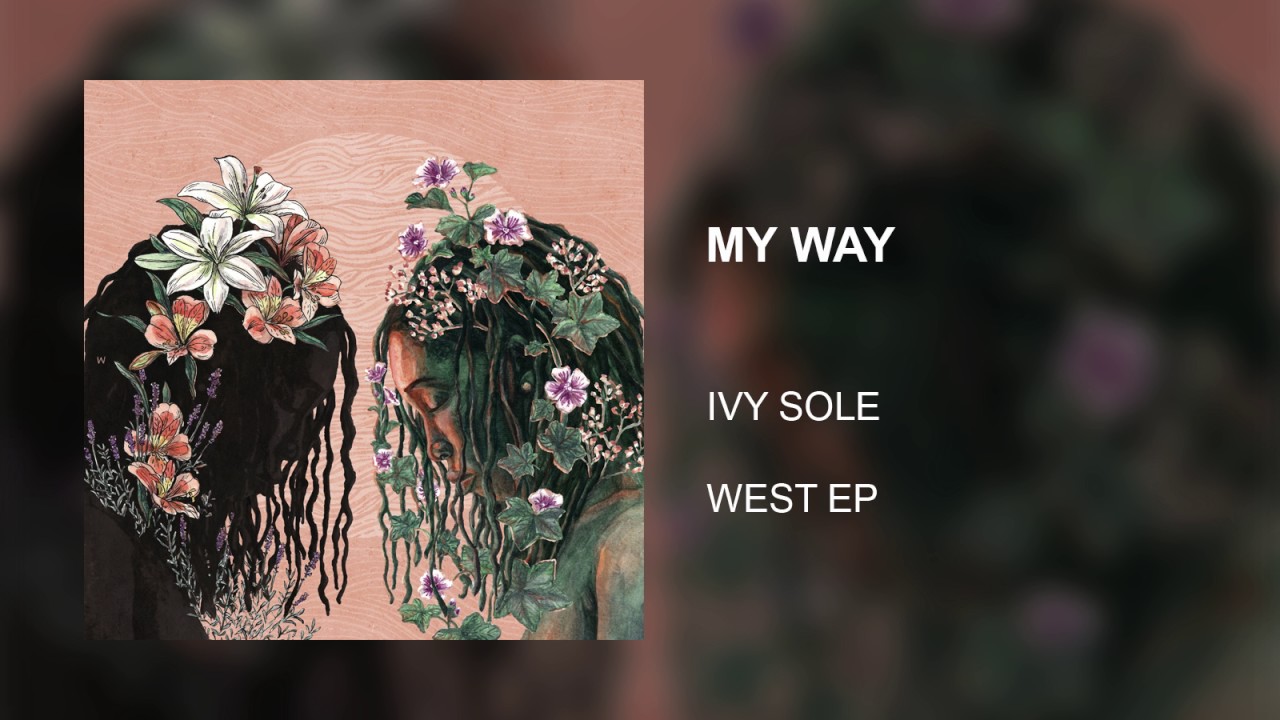 Ivy Sole Rapper MY WAY - Ivy Sole (Official Audio) - YouTube