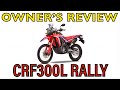 Honda CRF300L Rally Owner's First Test and Review