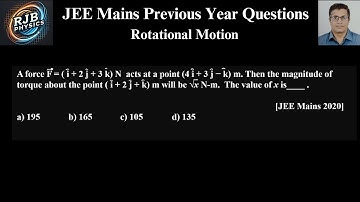 A force F =  i + 2 j + 3 k N  acts at a point 4 i + 3 j − k m  Then the magnitude of torque about th