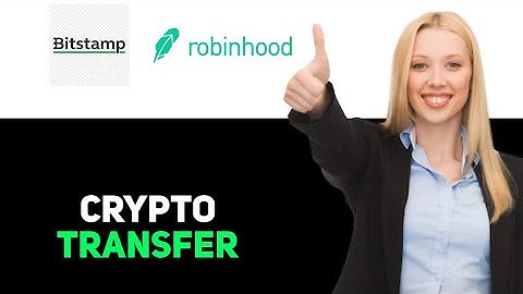 How To Transfer Crypto From Bitstamp To Robinhood 2025
