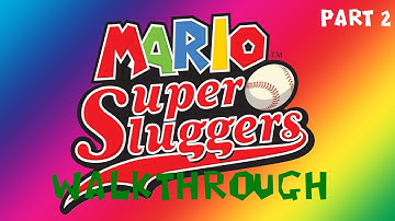 Mario Super Sluggers Walkthrough - Part 2 [COMMENTATED]